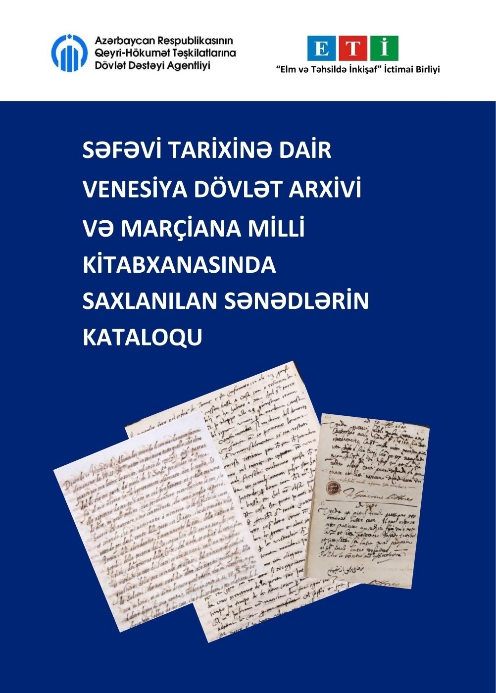 Səfəvi Tarixinə Dair Venesiya Dövlət Arxivi Və Marçiana Milli Kitabxanasında Saxlanılan Sənədlərin Kataloqu